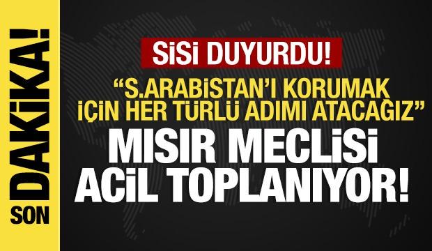 Mısır Cumhurbaşkanı Sisi: "Suudi Arabistan'ı korumak i&ccedil;in her t&uuml;rl&uuml; adımı atacağız"