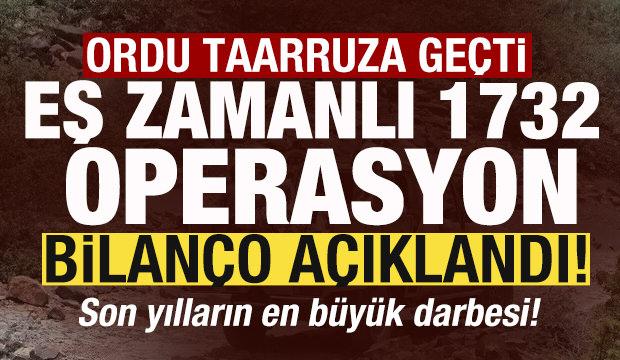 Ordu taarruza ge&ccedil;ti! Eş zamanlı 1732 operasyon! Son yılların en b&uuml;y&uuml;k darbesi vuruldu