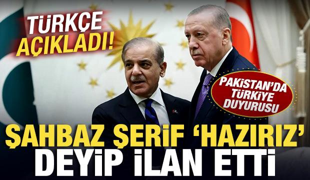 Pakistan'dan T&uuml;rkiye duyurusu! Şerif'ten T&uuml;rk&ccedil;e mesaj! 'Hazırız' deyip desteğini ilan etti
