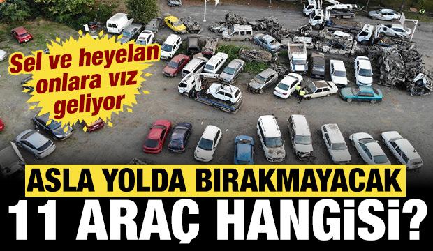 Sel ve heyelan onlara vız geliyor: Asla yolda bırakmayacak 11 ara&ccedil;!