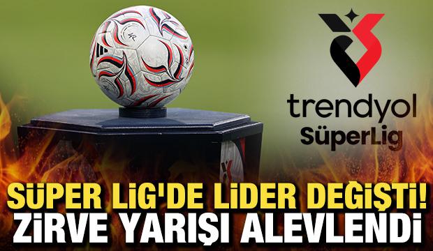S&uuml;per Lig'de lider değişti! Zirve yarışı alevlendi