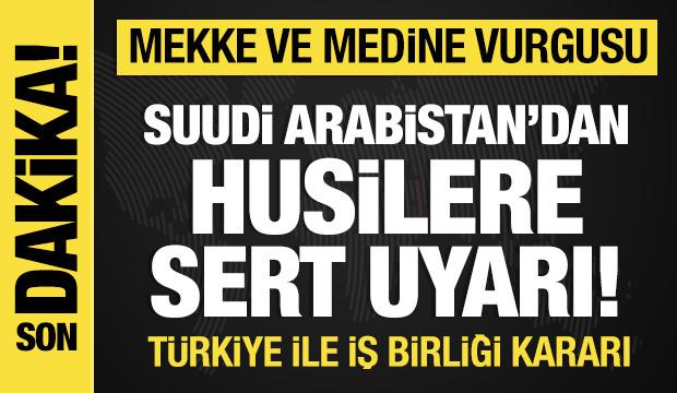 Suudi Arabistan'dan Husilere net uyarı: Saldırıların sonu&ccedil;larıyla y&uuml;zleşeceksiniz!