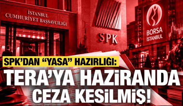 TERA'ya haziran ayında 4,3 milyon TL ceza kesilmiş! SPK kollarını sıvadı
