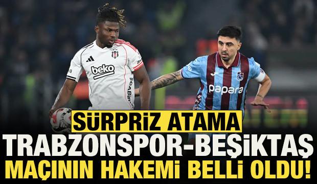 Trabzonspor-Beşiktaş ma&ccedil;ının hakemi belli oldu!