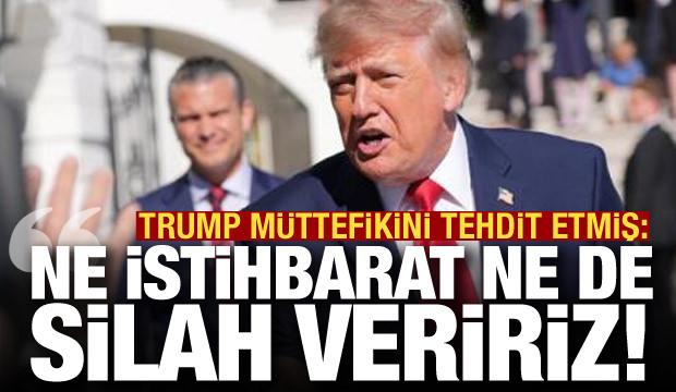 Trump m&uuml;ttefikini tehdit etmiş: Saldırırsanız size silah vermeyiz!