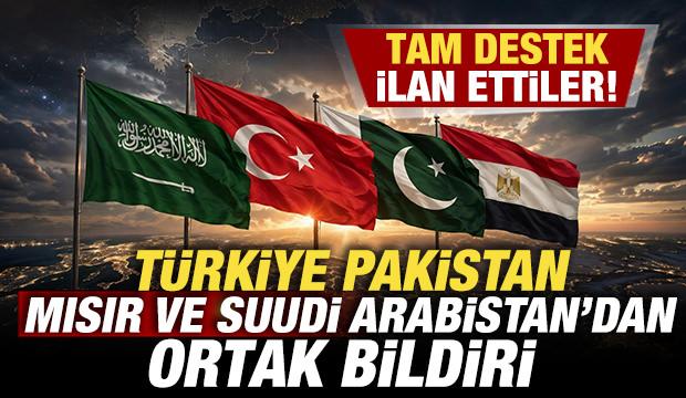 T&uuml;rkiye, Pakistan, Suudi Arabistan ve Mısır'dan son dakika bildirisi!