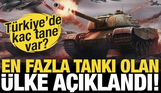 T&uuml;rkiye'de ka&ccedil; tank var? En &ccedil;ok tankı olan NATO &uuml;lkeleri a&ccedil;ıklandı!