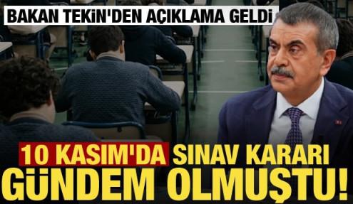 10 Kasım&rsquo;da 'ortak sınav' tartışması! Bakan Tekin'den a&ccedil;ıklama geldi