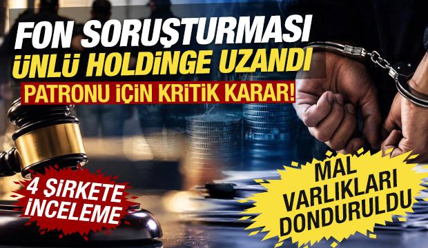 4 şirkete inceleme! Fon soruşturmasında 31 yeni g&ouml;zaltı: &Uuml;nl&uuml; holding i&ccedil;in kritik karar