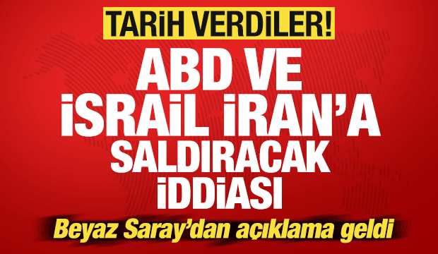 ABD ve İsrail İran'a saldıracak iddiası! Beyaz Saray'dan a&ccedil;ıklama geldi! Tarih verdiler