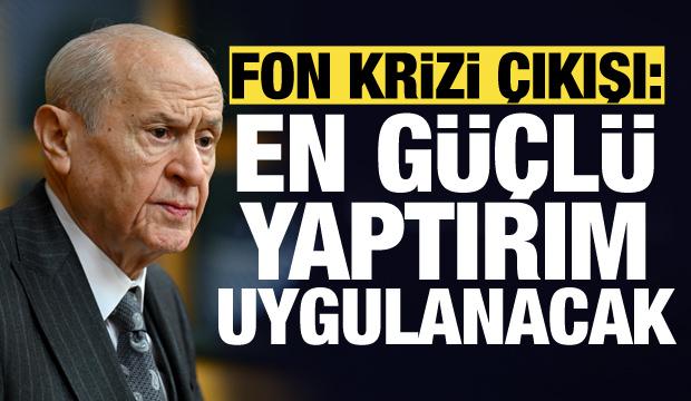 Bah&ccedil;eli&rsquo;den fon soruşturması &ccedil;ıkışı: En g&uuml;&ccedil;l&uuml; yaptırımlar uygulanacak