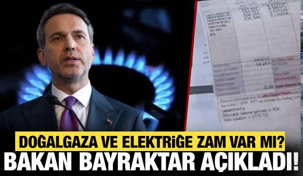 Bakan Alparaslan Bayraktar elektriğe ve doğalgaza zam konusunda a&ccedil;ıklamalarda bulundu