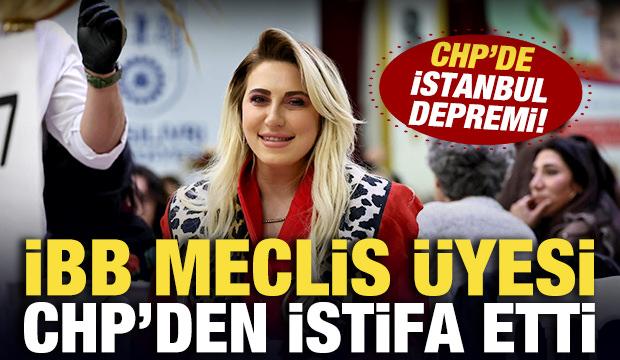 CHP'de İstanbul depremi! İBB Meclis &uuml;yesi istifa etti! 