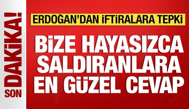 Cumhurbaşkanı Erdoğan'dan iftiralara tepki: Hayasızca saldıranlara en g&uuml;zel cevap!