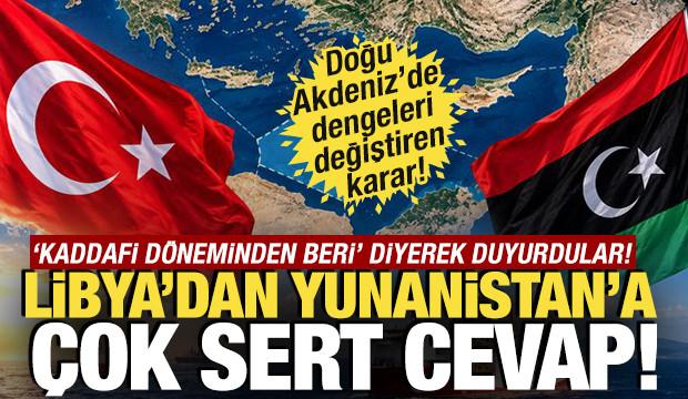 Doğu Akdeniz'de dengeleri değiştiren karar! Libya'dan Yunanistan'a &ccedil;ok sert cevap