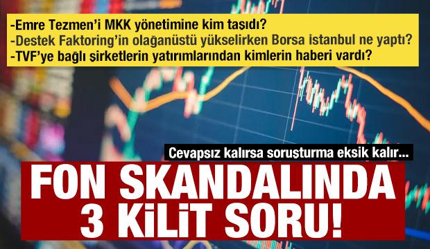 Fon skandalında 3 kritik soru!