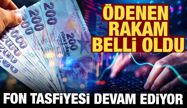 Fon toplantısı sona erdi, 49,7 milyar lira &ouml;dendi