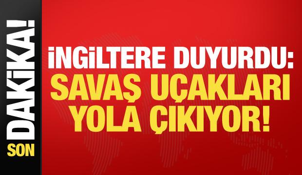 İngiltere'den Suudi Arabistan hamlesi: Savaş u&ccedil;akları yola &ccedil;ıkıyor!