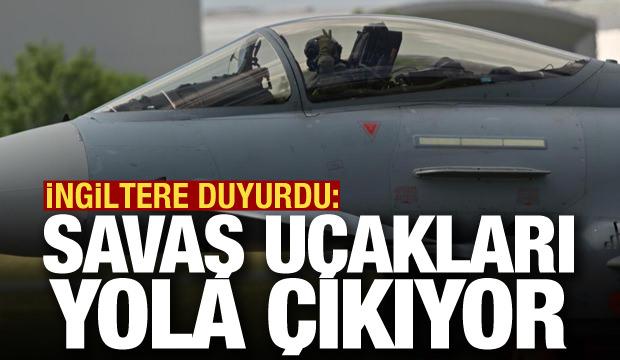 İngiltere'den Suudi Arabistan hamlesi: Savaş u&ccedil;akları yola &ccedil;ıkıyor!