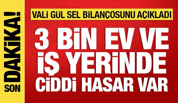 İstanbul Valisi G&uuml;l, sel bilan&ccedil;osunu a&ccedil;ıkladı: 3 bin ev ve iş yeri hasar g&ouml;rd&uuml;