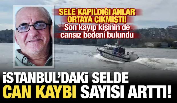 İstanbul'da selde hayatını kaybedenlerin sayısı arttı! 