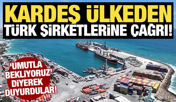 Kardeş &uuml;lkeden T&uuml;rk şirketlerine &ccedil;ağrı! 'Umutla bekliyoruz' diyerek duyurdular