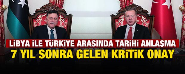 Libya ile T&uuml;rkiye arasında tarihi anlaşma: 7 yıl sonra gelen kritik onay