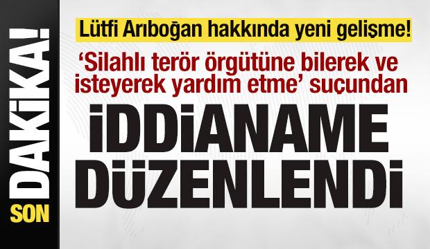 L&uuml;tfi Arıboğan hakkında son dakika gelişmesi! 