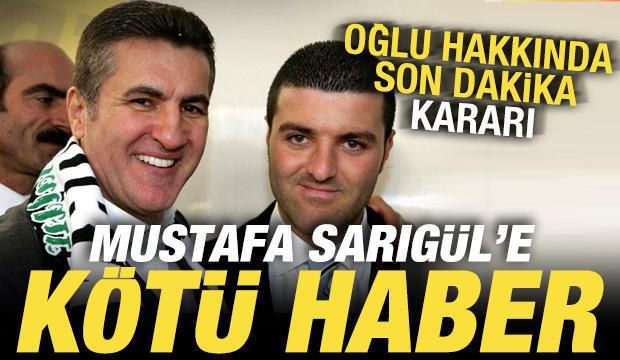 Mustafa Sarıg&uuml;l'e bir k&ouml;t&uuml; haber daha: Oğlu Emir Sarıg&uuml;l hakkında son dakika kararı