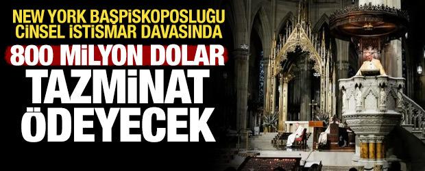 New York Başpiskoposluğu, cinsel istismar davalarında 800 milyon dolar &ouml;deyecek