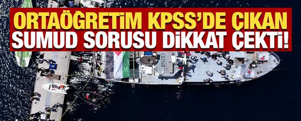 Orta&ouml;ğretim KPSS&rsquo;de &ccedil;ıkan Sumud sorusu dikkat &ccedil;ekti!