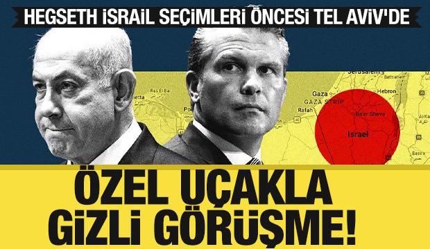 &Ouml;zel u&ccedil;akla gizli g&ouml;r&uuml;şme: Hegseth İsrail se&ccedil;imleri &ouml;ncesi Tel Aviv'de