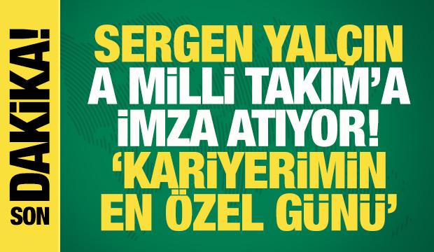 Sergen Yal&ccedil;ın A Milli Takım'a imza atıyor! CANLI