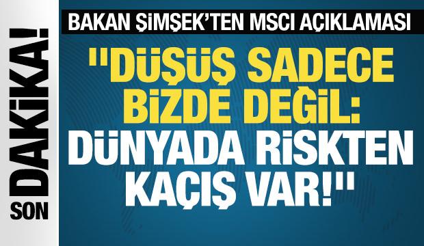 Son Dakika: Bakan Şimşek'ten MSCI a&ccedil;ıklaması: 'Sadece T&uuml;rkiye'ye &ouml;zg&uuml; bir karar değil!'