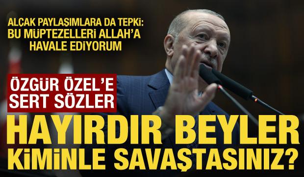 Son Dakika: Cumhurbaşkanı Erdoğan'dan &Ouml;zg&uuml;r &Ouml;zel'e tepki: Hayırdır kiminle savaştasın?