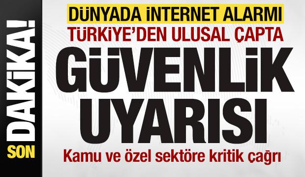 Son dakika: D&uuml;nyada internet alarmı! T&uuml;rkiye'den a&ccedil;ıklama! Ulusal &ccedil;apta g&uuml;venlik uyarısı!