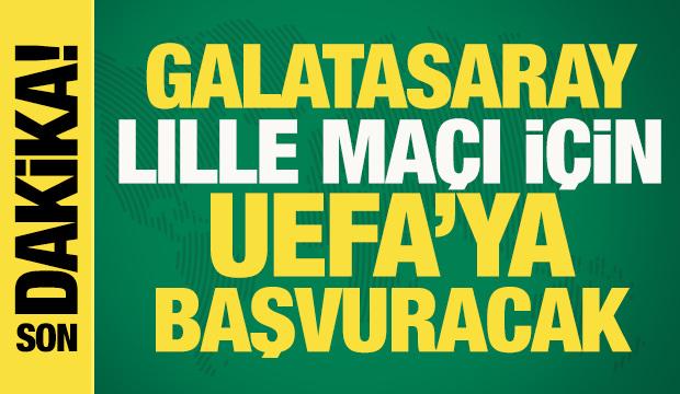 Son dakika... Galatasaray, Lille ma&ccedil;ı i&ccedil;in UEFA'ya başvuracak
