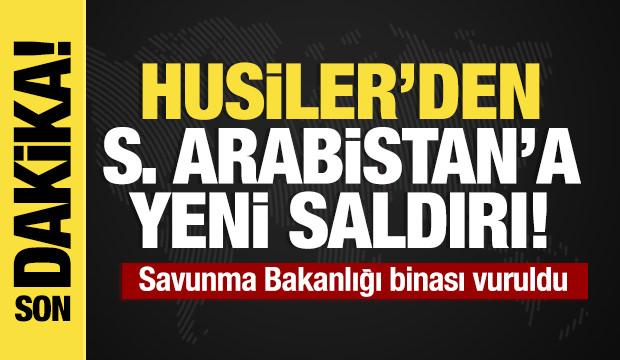 Son dakika...Husilerden Suudi Arabistan'a yeni saldırı! Hedefte bakanlık binası var