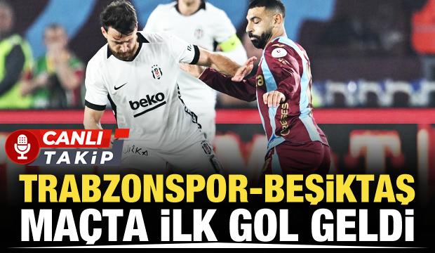 Trabzonspor-Beşiktaş! CANLI