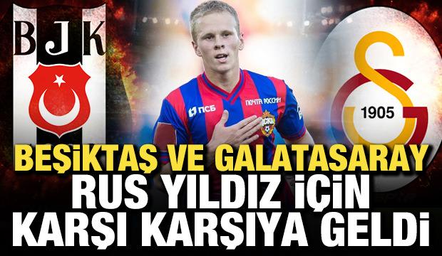 Transferde Beşiktaş - Galatasaray derbisi! Rus yıldız i&ccedil;in karşı karşıya geldiler