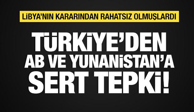 T&uuml;rkiye'den AB ve Yunanistan'a Libya tepkisi