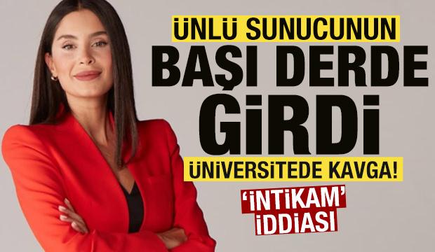 &Uuml;niversitede kavga! Sunucu Pelin Yantur &ouml;ğrencisiyle davalık oldu! İntikam planı iddiası