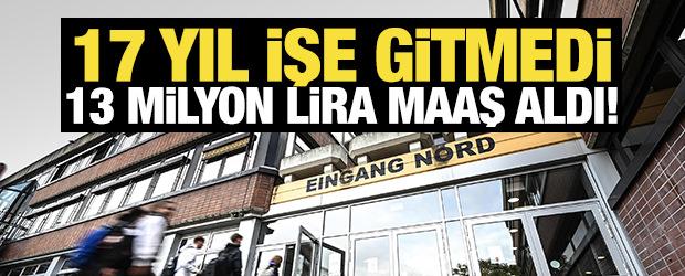 17 yıl boyunca okula gitmeden 248 bin Euro maaş aldı!