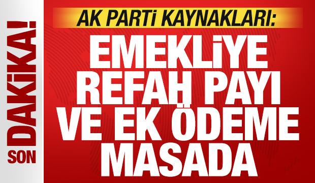AK Parti kaynakları: Emekliye refah payı ve ek &ouml;deme masada