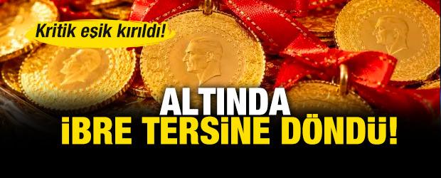 Altında ibre tersine d&ouml;nd&uuml;: Kritik eşik kırıldı!
