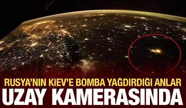 Astronotlar kaydetti: Rusya'nın Kiev'i bombaladığı anlar uzay kamerasında!