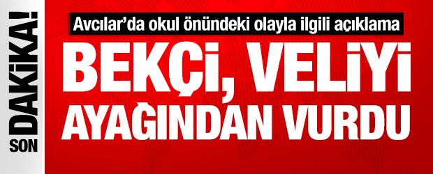 Avcılar&rsquo;da okul &ouml;n&uuml;nde trafik tartışması kanlı bitti: Bek&ccedil;i, veliyi ayağından vurdu