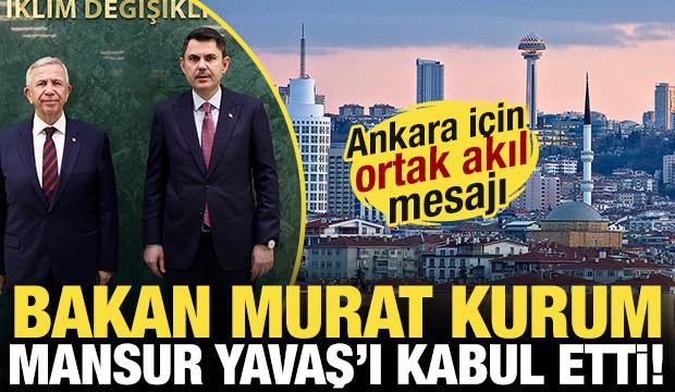 Bakan Kurum,  Mansur Yavaş&rsquo;ı kabul etti! 'Ortak akılla &ccedil;alışacağız'