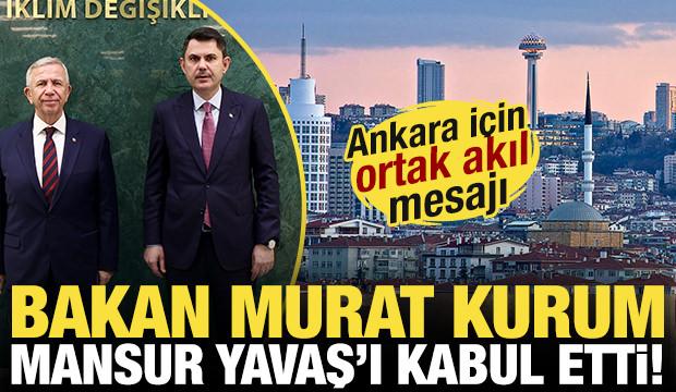 Bakan Kurum,  Mansur Yavaş&rsquo;ı kabul etti! 'Ortak akılla &ccedil;alışacağız'