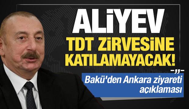 Bak&uuml;'den Ankara zirvesi a&ccedil;ıklaması: Aliyev TDT zirvesine katılamayacak!
